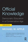 Official Knowledge: Democratic Education in a Conservative Age - Paperback