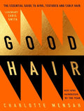 Good Hair: The Essential Guide to Afro, Textured and Curly Hair - Hardcover