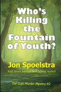 Who's Killing the Fountain of Youth?: (Old Guys Murder Mystery #2) - Paperback