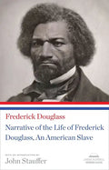 Narrative of the Life of Frederick Douglass, an American Slave: A Library of America Paperback Classic - Paperback