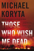 Those Who Wish Me Dead - Paperback