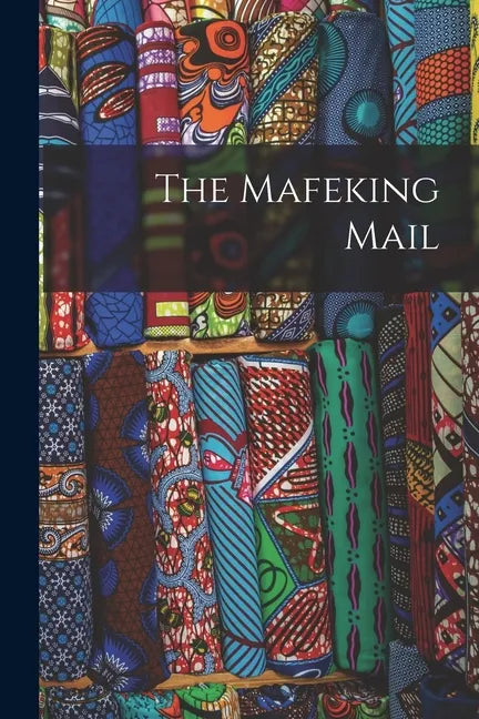 The Mafeking Mail - Paperback