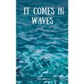 It Comes In Waves - Paperback