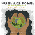 How the World Was Made / ᎡᎶᎯ ᎤᏙᏢᎿ ᏣᎳᎩ ᎧᏃᎮᏓ - Paperback