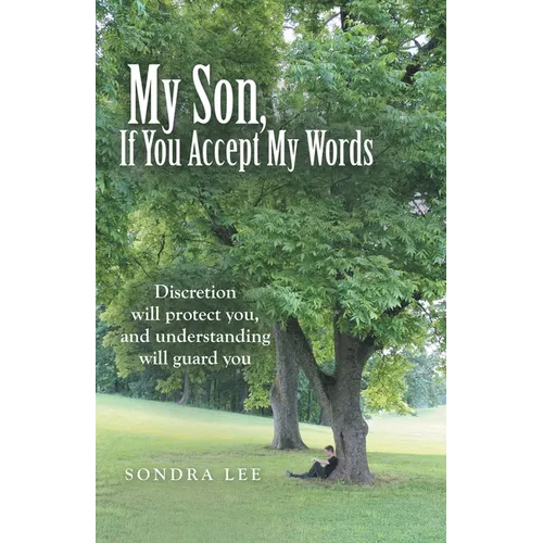 My Son, If You Accept My Words - Paperback