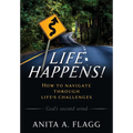 Life Happens!: How to navigate through life's challenges - Paperback