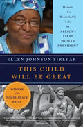 This Child Will Be Great: Memoir of a Remarkable Life by Africa's First Woman President - Paperback