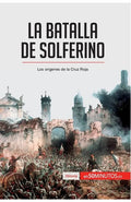 La batalla de Solferino: Los orígenes de la Cruz Roja - Paperback