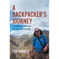 A Backpacker's Journey: A Reporter's Walk on the Wild Side of Life - Paperback