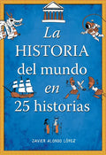 La Historia del Mundo En 25 Historias / The History of the World in 25 Stories - Paperback