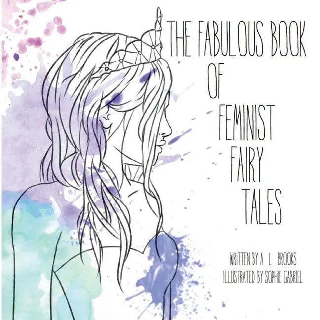 The Fabulous Book of Feminist Fairy Tales - Paperback