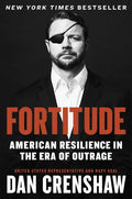 Fortitude: American Resilience in the Era of Outrage - Hardcover