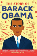 The Story of Barack Obama: An Inspiring Biography for Young Readers - Hardcover