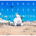 Science Fiction Illustration: The Near Future and Fantasy Worlds Creators' Showcase - Paperback