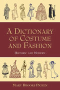 A Dictionary of Costume and Fashion: Historic and Modern - Paperback