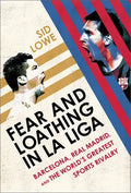 Fear and Loathing in La Liga: Barcelona Vs Real Madrid - Paperback
