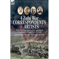 Four Zulu War Correspondents & Artists The Personal Experiences of the Campaign by Prior, Fripp, Forbes and Norris-Newman - Paperback