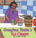 Grandma Hattie's Ice Cream - Hardcover
