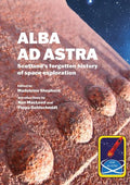 Alba ad Astra - Scotland's forgotten history of space exploration - Paperback