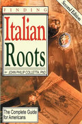 Finding Your Italian Roots. the Complete Guide for Americans. Second Edition - Paperback