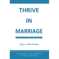 Thrive in Marriage: Unlocking 10 Secrets to a Thriving Marriage - Paperback