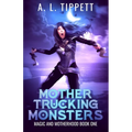 Mother Trucking Monsters - Paperback