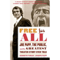 Free for All: Joe Papp, The Public, and the Greatest Theater Story Every Told - Paperback