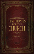 Testimonies for the Church Volume 9 - Hardcover