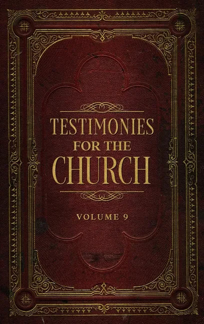 Testimonies for the Church Volume 9 - Hardcover