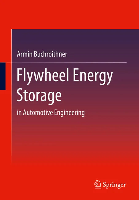 Flywheel Energy Storage: In Automotive Engineering - Paperback