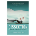 Dissection: A Medical & Political Thriller - Paperback
