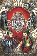 Estranged #2: The Changeling King: A Graphic Novel - Paperback