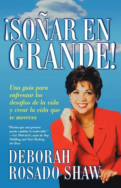 Sonar en Grande: Una Guia Para Enfrentar los Desafios de la Vida y Crear la Vida Que Te Mereces = Dream Big! = Dream Big! - Paperback