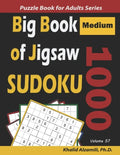 Big Book of Jigsaw Sudoku: 1000 Medium Puzzles - Paperback