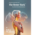 Exercise the Safe Way with The Better Back(R) - Paperback