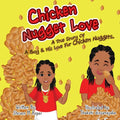 Chicken Nugget Love: A True Story of a Boy & His Love for Chicken Nuggets - Paperback