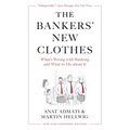 The Bankers' New Clothes: What's Wrong with Banking and What to Do about It - New and Expanded Edition - Paperback