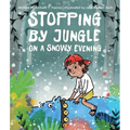 Stopping by Jungle on a Snowy Evening - Hardcover