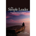 The Simple Leader: Personal and Professional Leadership at the Nexus of Lean and Zen - Paperback
