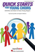 Quick Starts for Young Choirs: Activities and Ideas to Focus Your Singers - Paperback