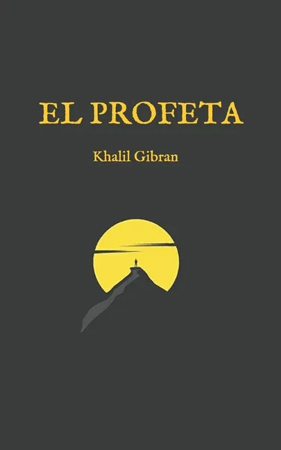 El Profeta: (Edición completa y revisada) - Paperback
