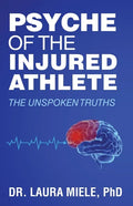 Psyche of the Injured Athlete: The Unspoken Truths - Paperback