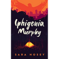 Iphigenia Murphy - Paperback