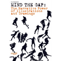 Mind the Gap: The Narrative Power of Illustrations and Drawings - Hardcover