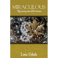 Miraculous: My journey from hell to heaven. - Paperback