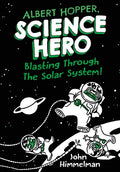 Albert Hopper, Science Hero: Blasting Through the Solar System! - Hardcover