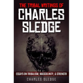 The Tribal Writings of Charles Sledge: Essays on Tribalism, Masculinity, & Strength - Paperback
