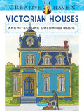 Creative Haven Victorian Houses Architecture Coloring Book - Paperback