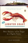 The Lobster Coast: Rebels, Rusticators, and the Struggle for a Forgotten Frontier - Paperback