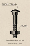 Engineering Rules: Global Standard Setting Since 1880 - Paperback